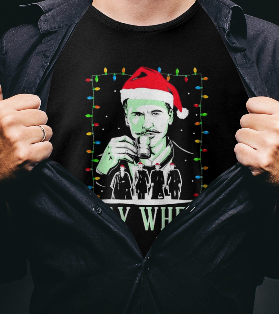 Doc Holliday Say When Christmas Lights Santa Hat T-Shirt