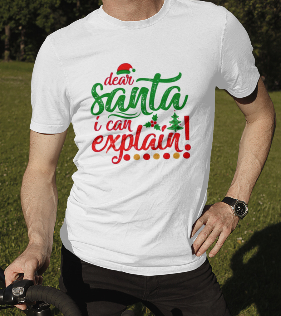 Dear Santa I Can Explain Christmas Hat Holly Tree T-Shirt