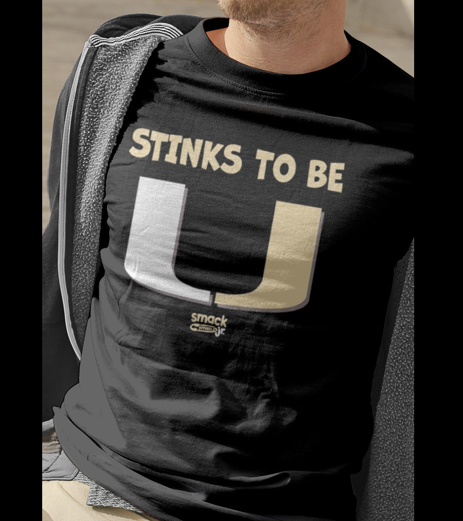 Stinks To Be U Smack Apparel Football Fans T-Shirt