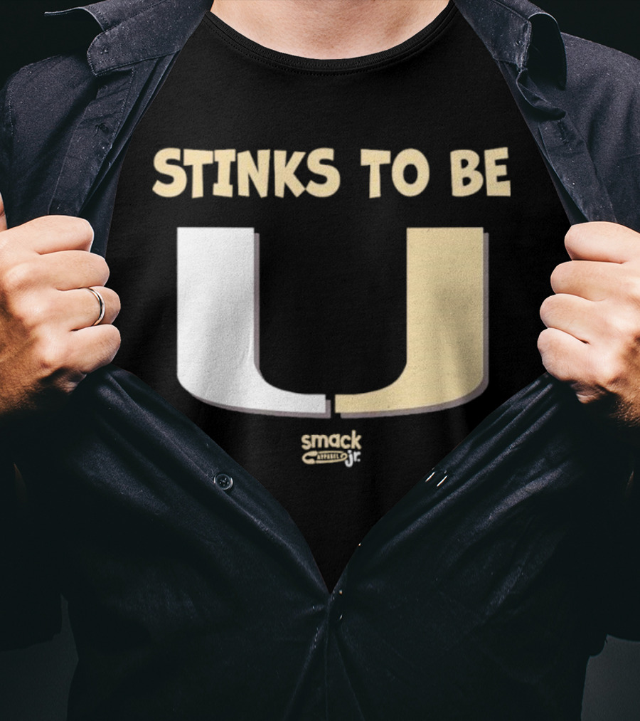 Stinks To Be U Smack Apparel Football Fans T-Shirt