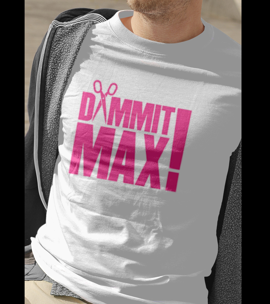 Dammit Max Scissors T-Shirt