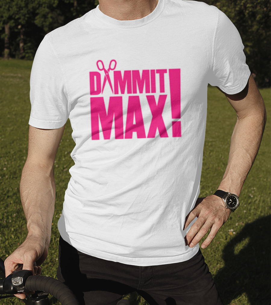 Dammit Max Scissors T-Shirt