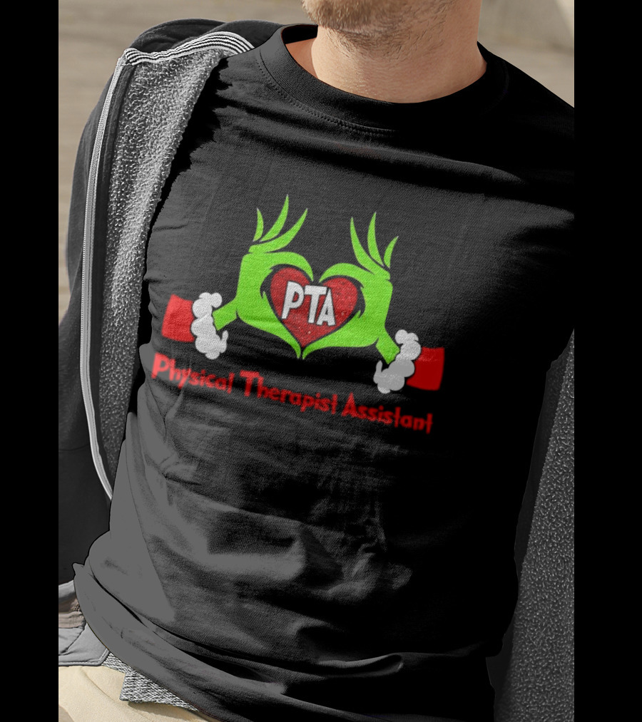 Physical Therapist Assistant Grinch Hands Christmas PTA T-Shirt