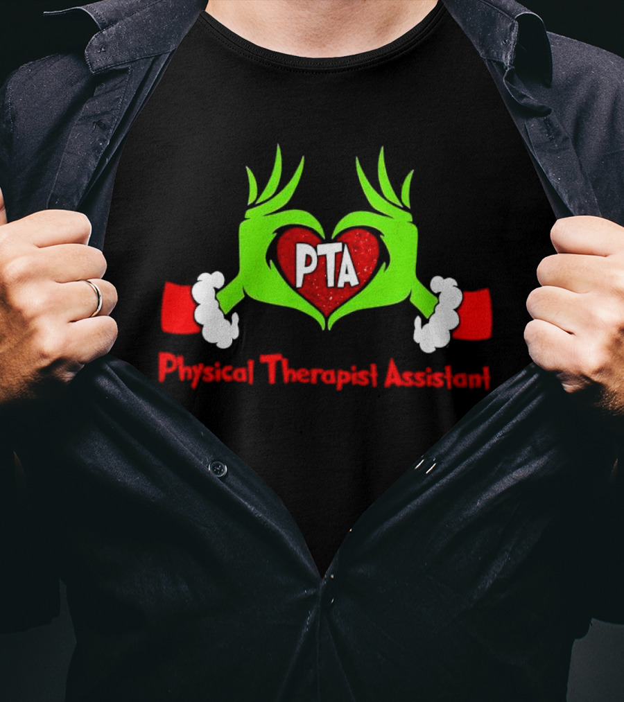 Physical Therapist Assistant Grinch Hands Christmas PTA T-Shirt