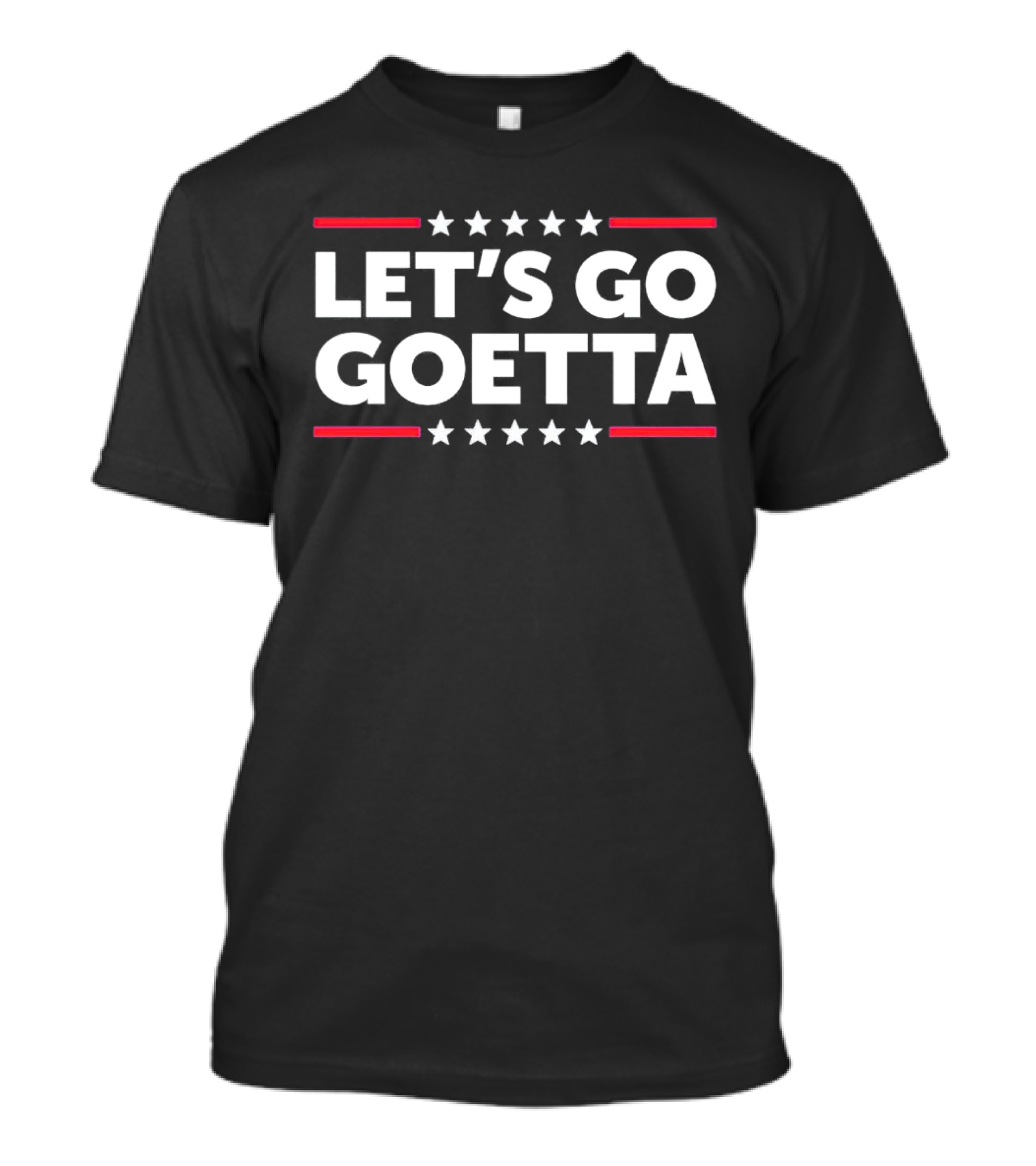 LET’S GO GOETTA Stars And Stripes Enthusiasm T-Shirt
