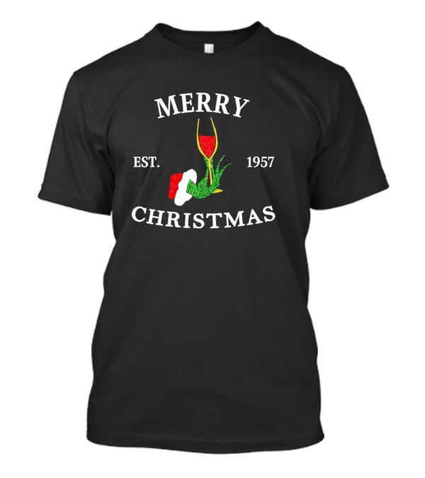 Merry Christmas Grinch Hand Wine Glass Est 1957 T-Shirt