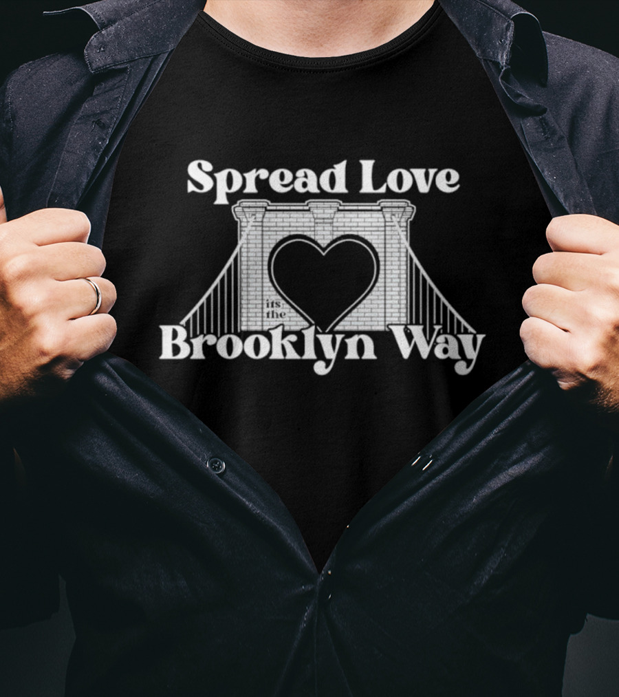 Spread Love It's The Brooklyn Way Bridge Heart T-Shirt