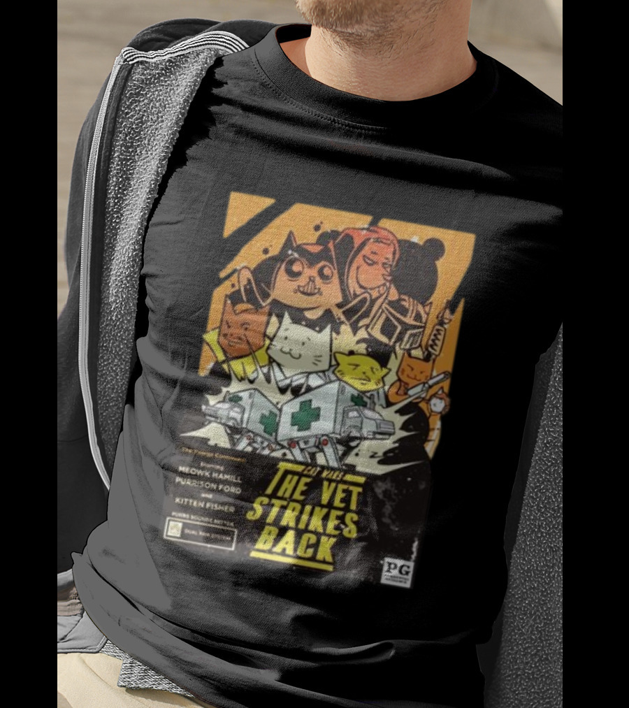 Kat Wars The Vet Strikes Back Starring Meowk Hamill Purrison Ford And Kitten Fisher T-Shirt
