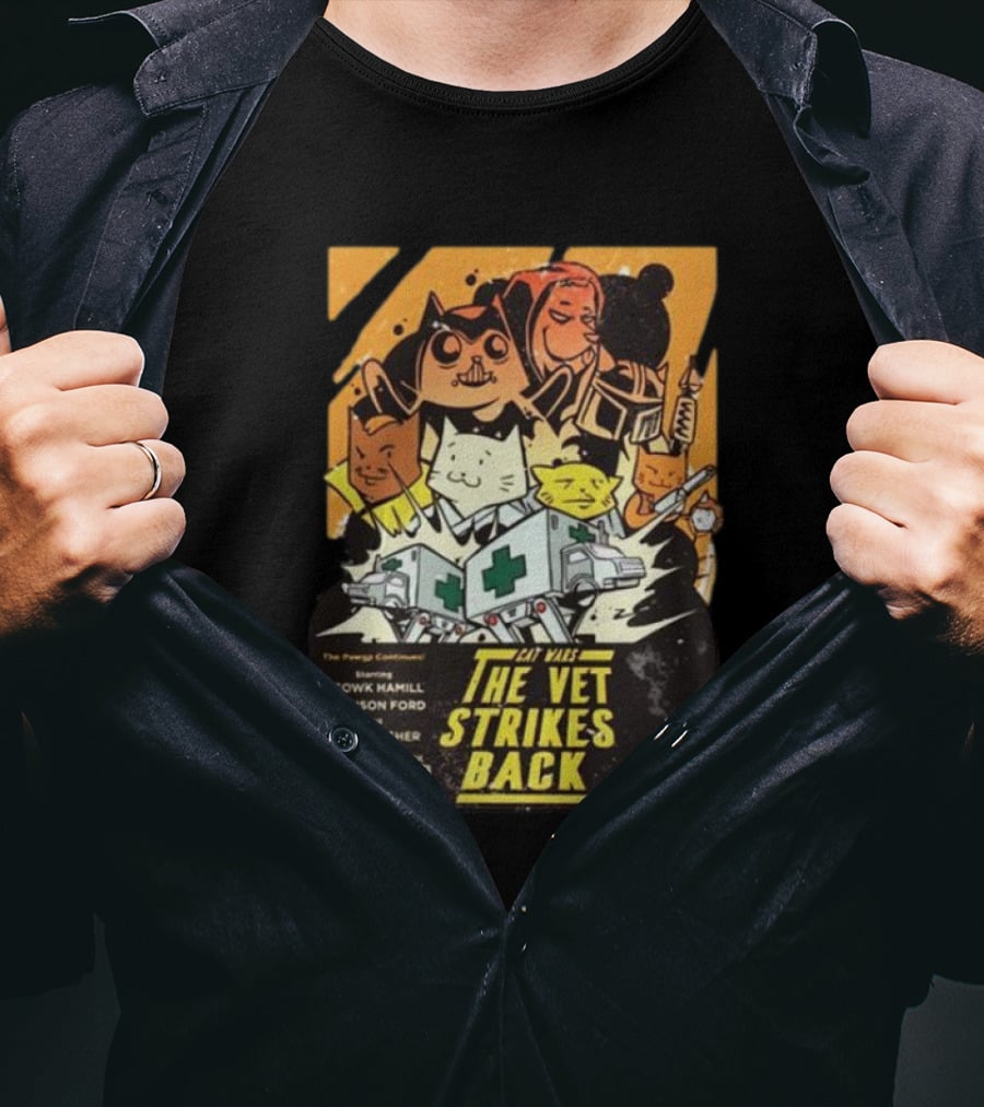 Kat Wars The Vet Strikes Back Starring Meowk Hamill Purrison Ford And Kitten Fisher T-Shirt