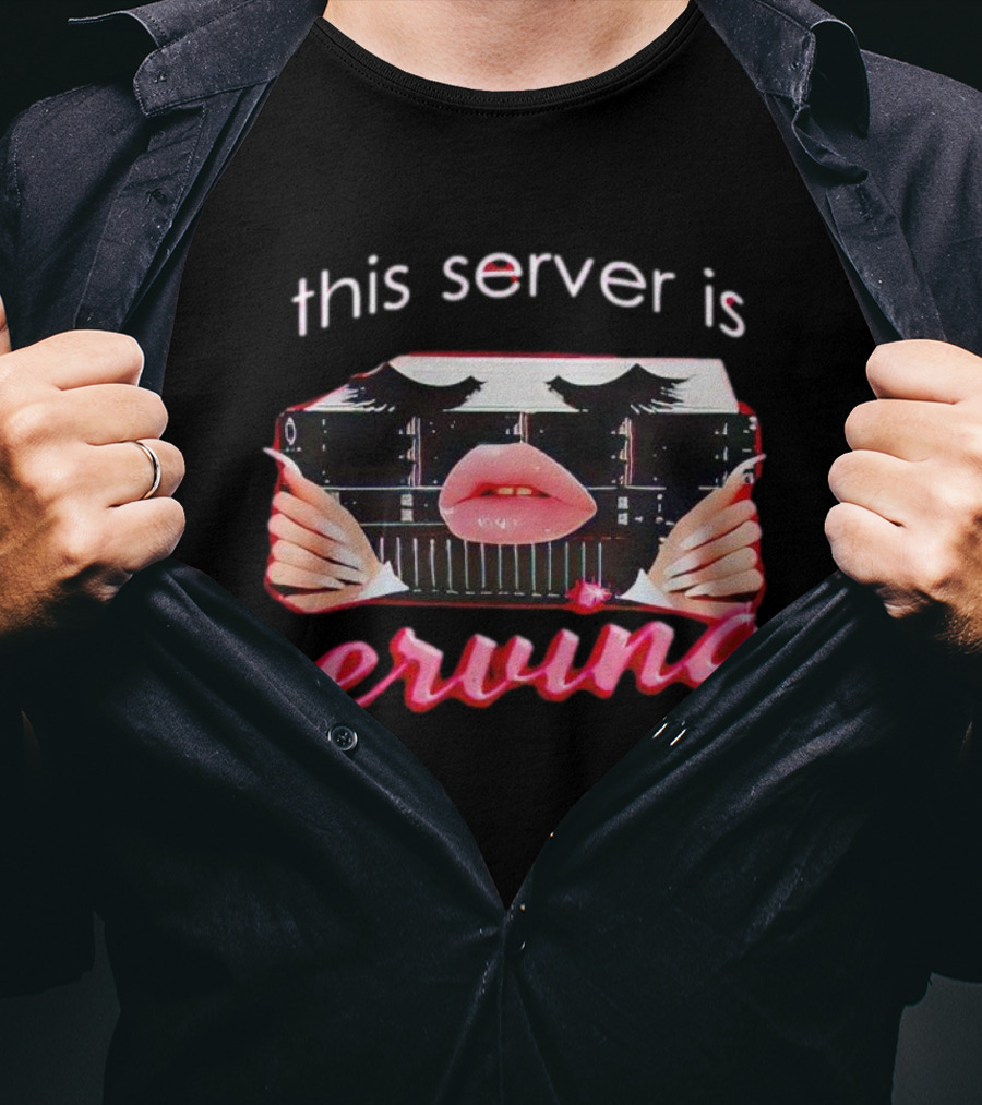 This Server Is Serving Computer Lips T-Shirt