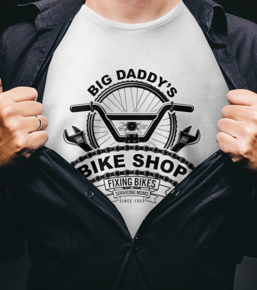 Big Daddy’s Bike Shop Fixing Bikes Servicing Moms Since 1969 T-Shirt