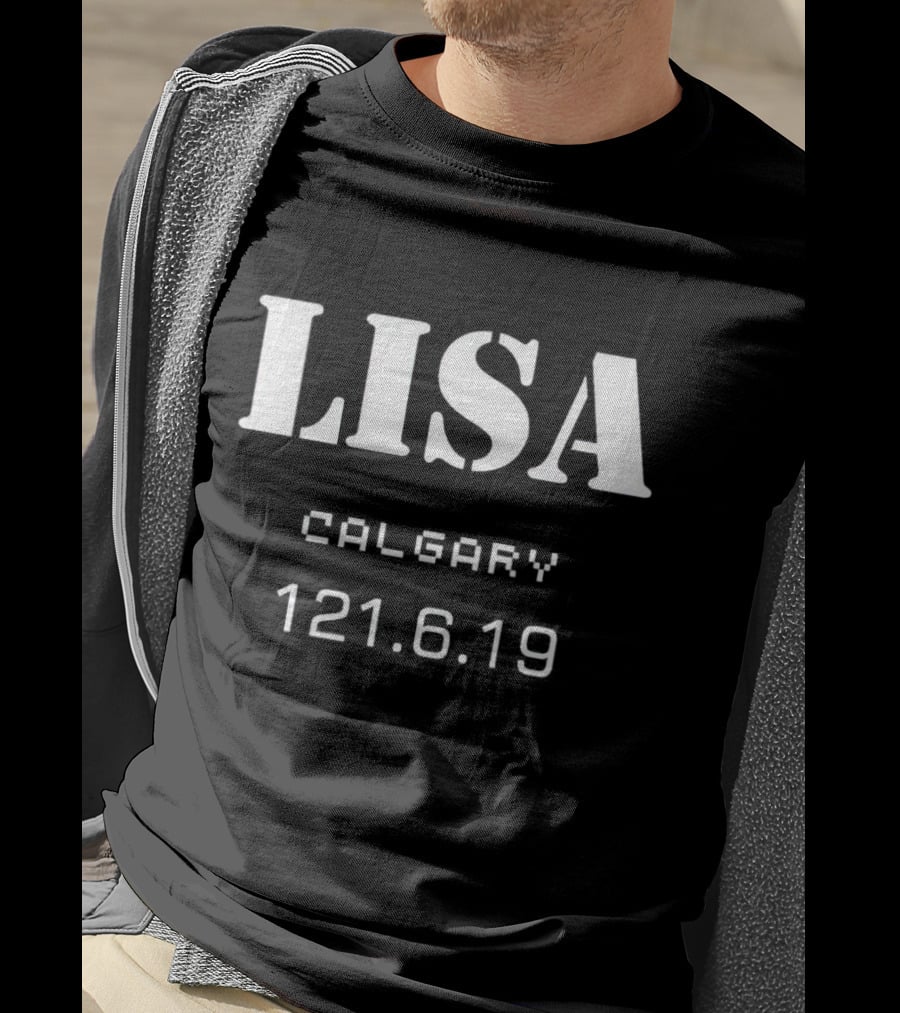 LISA CALGARY 121.6.19 T-Shirt