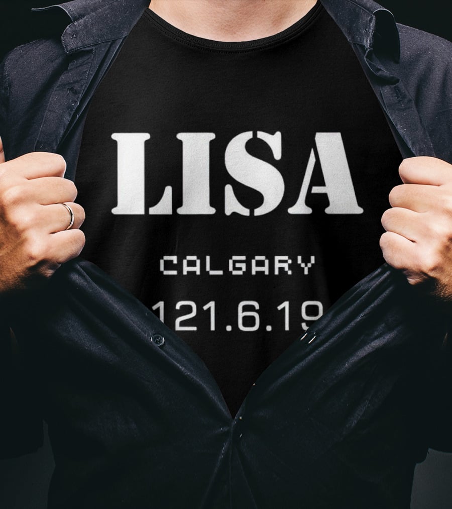 LISA CALGARY 121.6.19 T-Shirt