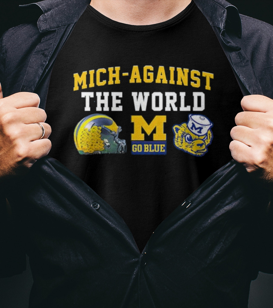 Mich-Against The World Go Blue M Helmet Wolverine M Go Blue T-Shirt