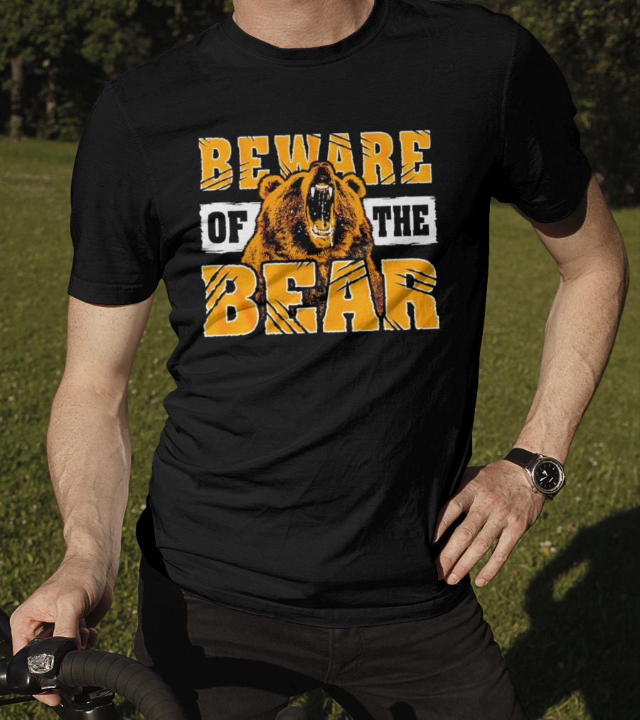 Beware Of The Bear T-Shirt
