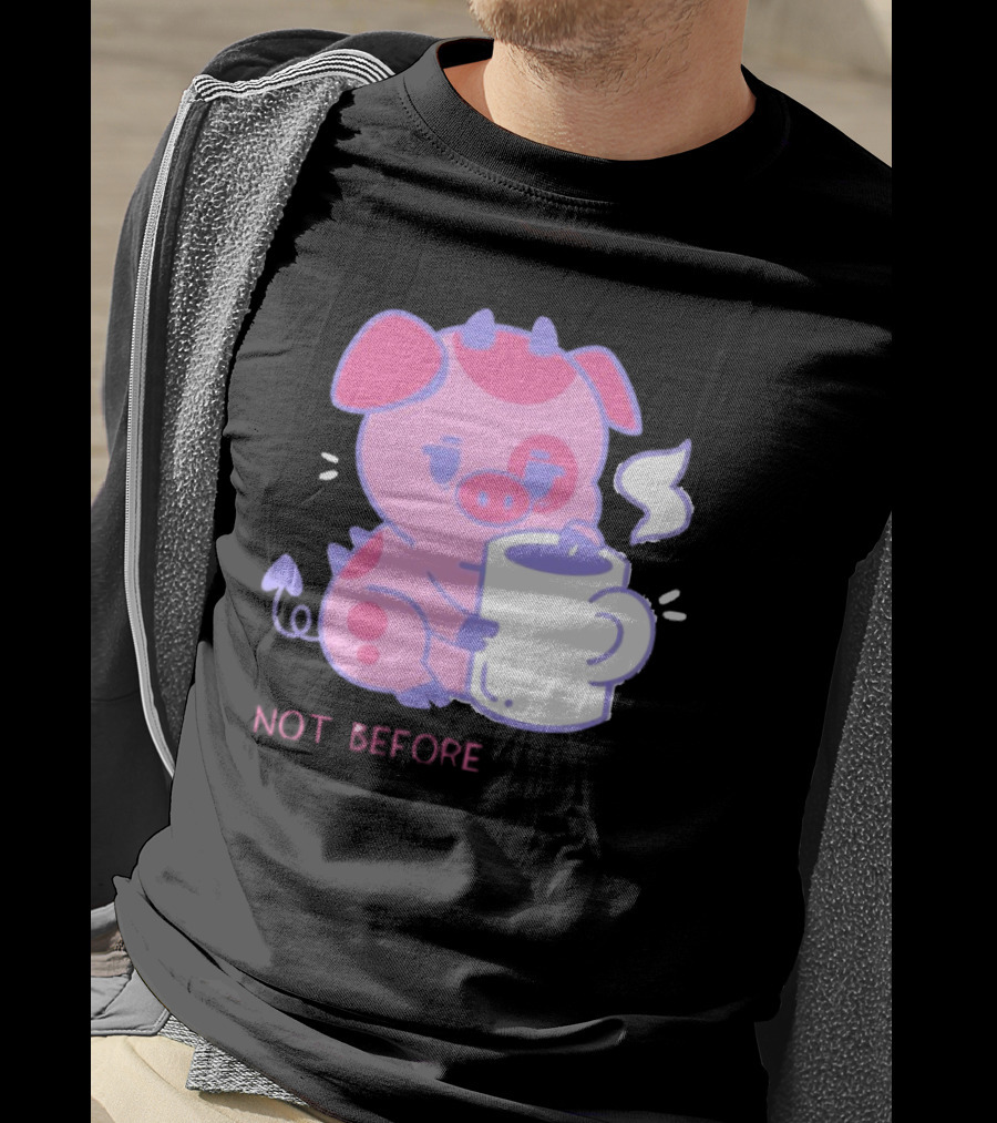 Fat Nuggets Not Before Coffee Pig Holding Steaming Mug T-Shirt