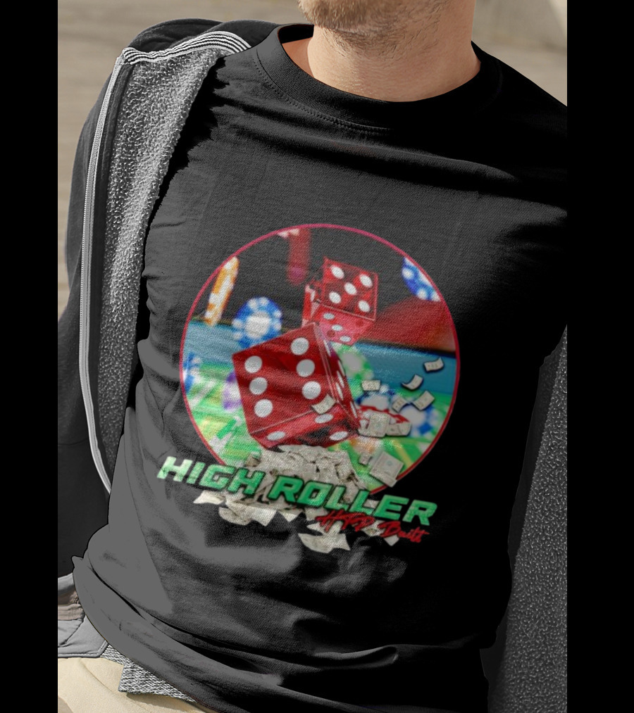 High Roller HTP Built Dice And Cash Casino T-Shirt