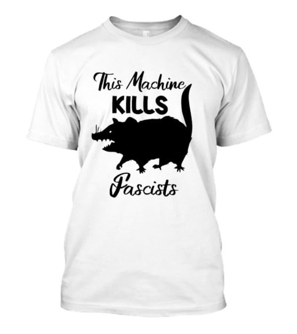 This Machine Kills Fascists Rat T-Shirt