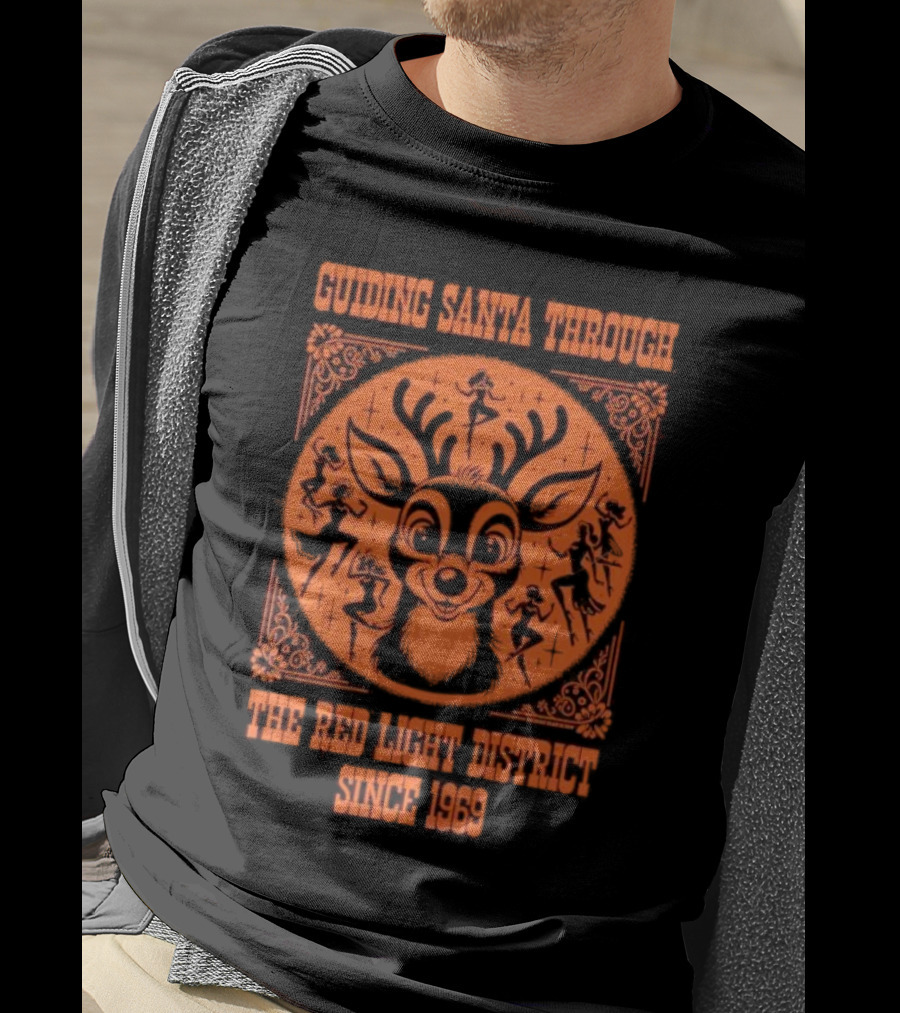 Guiding Santa Through The Red Light District Since 1969 T-Shirt