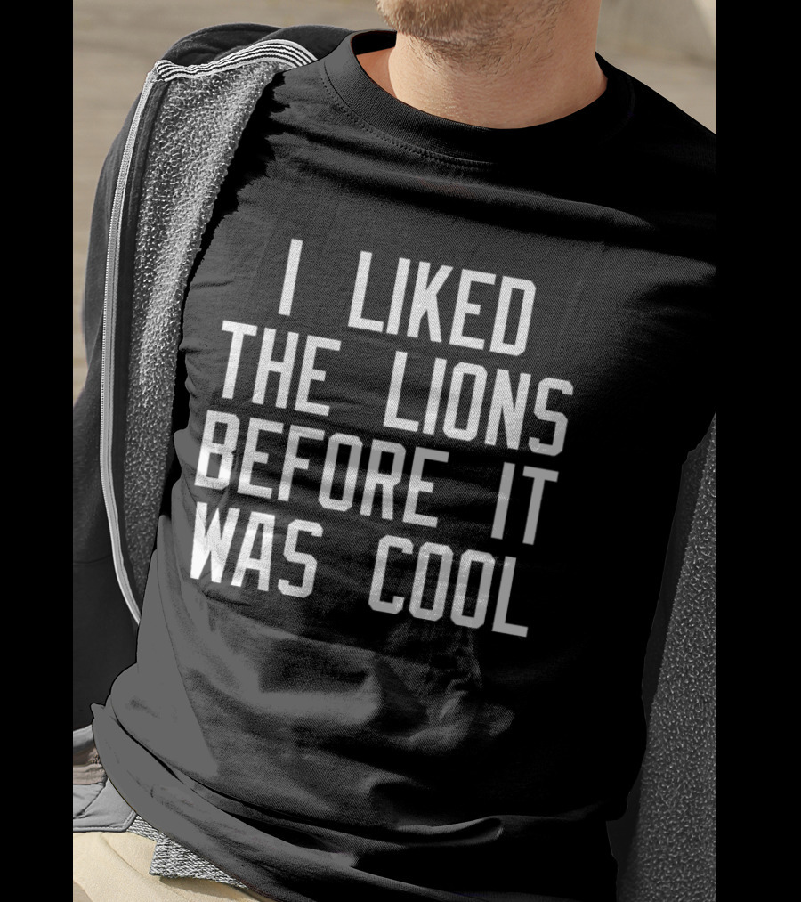 I Liked The Detroit Lions Before It Was Cool Retro Sports Fan T-Shirt