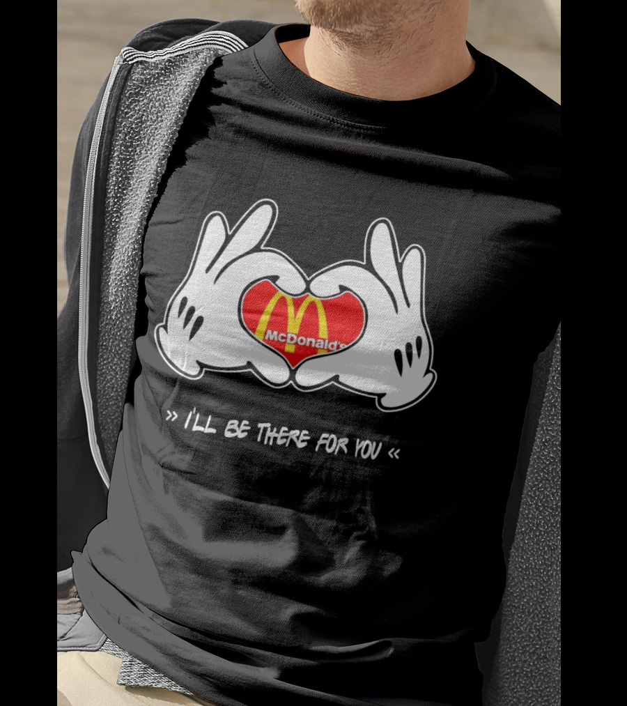 Mickey Hands Heart McDonald's I'll Be There For You T-Shirt