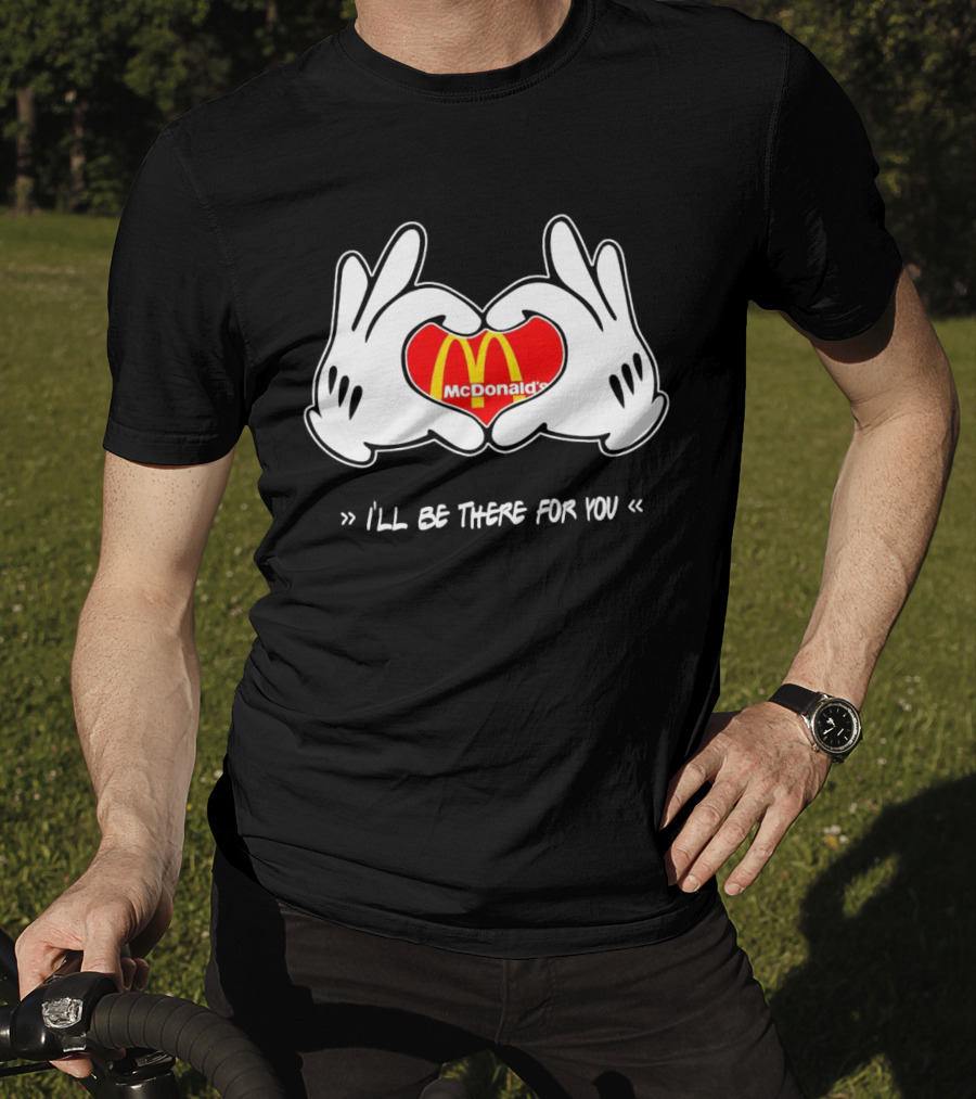 Mickey Hands Heart McDonald's I'll Be There For You T-Shirt
