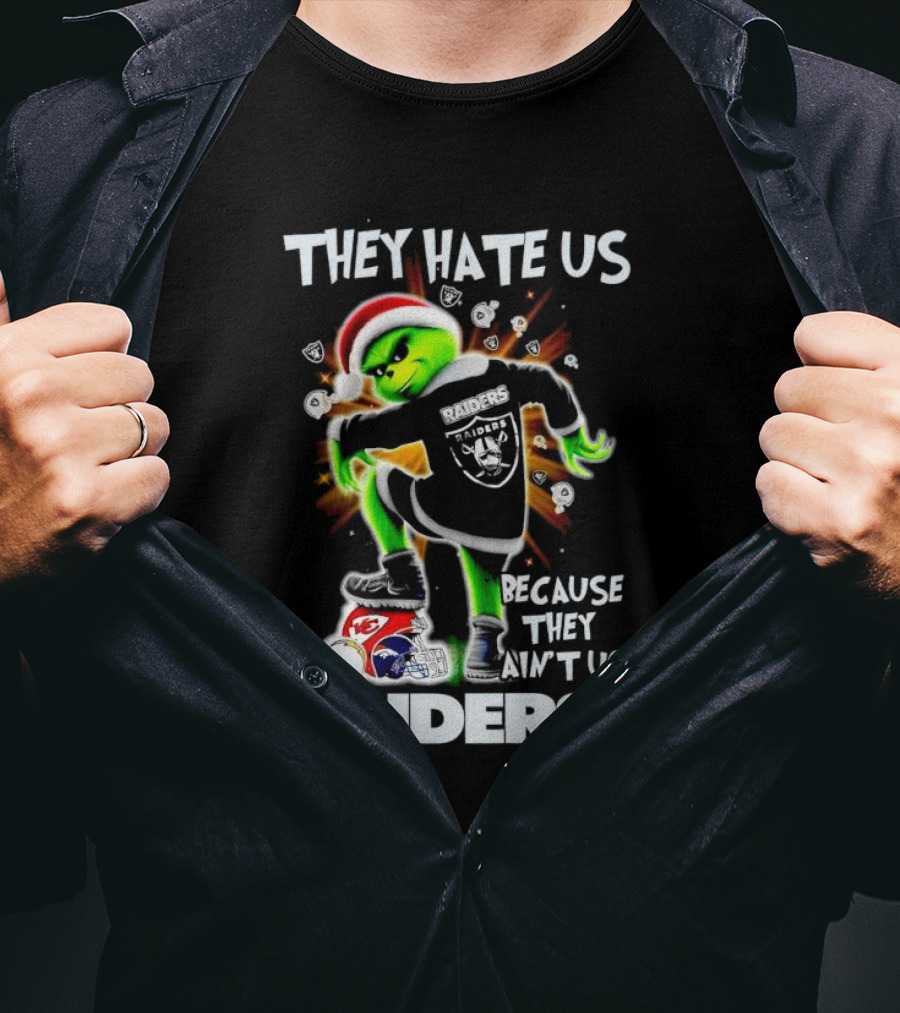 Grinch Raiders Christmas They Hate Us Because They Ain't Us Las Vegas Chiefs Patriots T-Shirt
