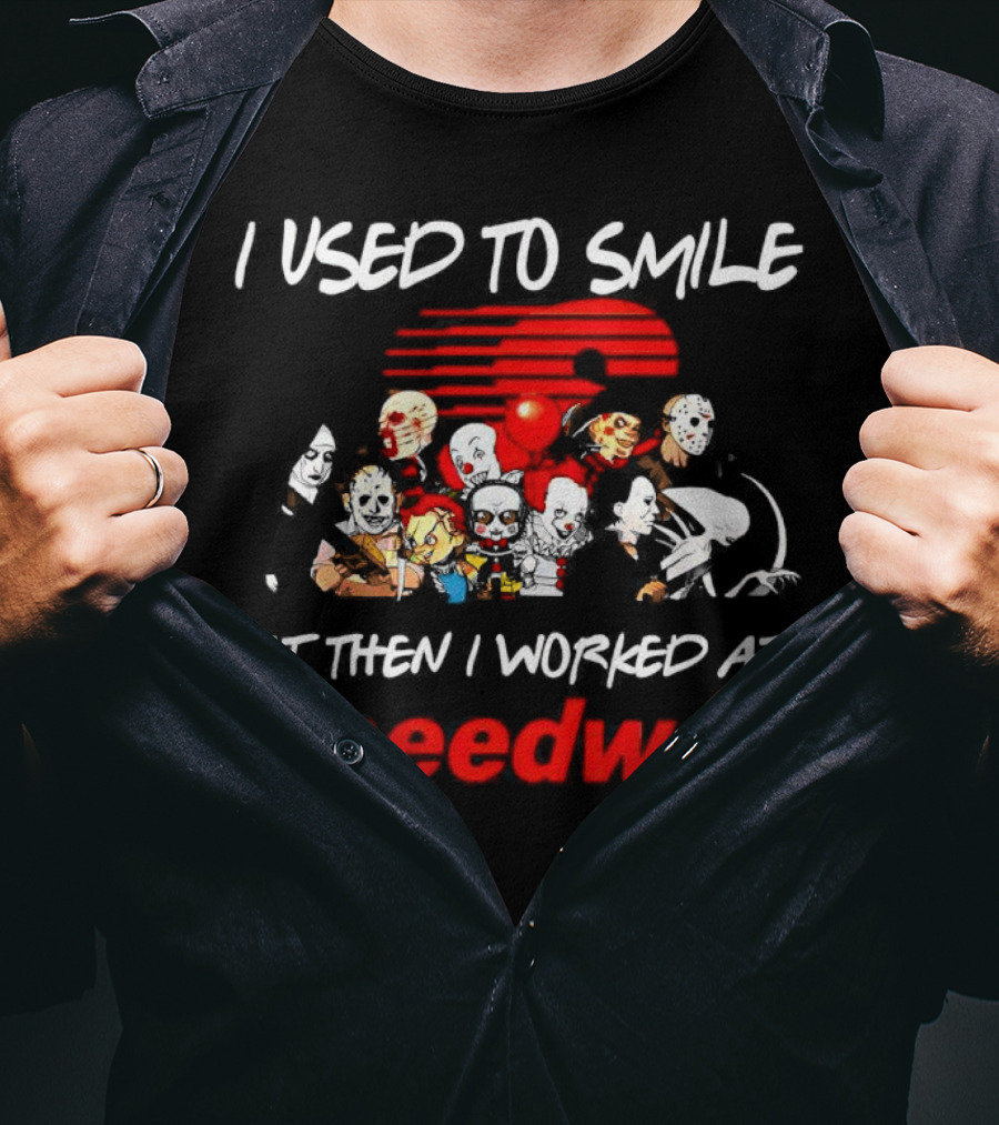 I Used To Smile Then I Worked At Speedway Horror Characters T-Shirt