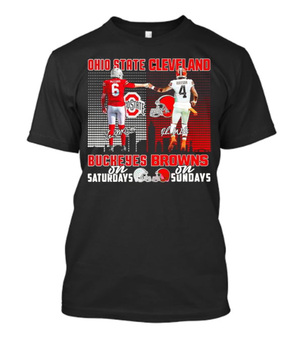 Ohio State Buckeyes Saturdays McCord Cleveland Browns Sundays Watson T-Shirt