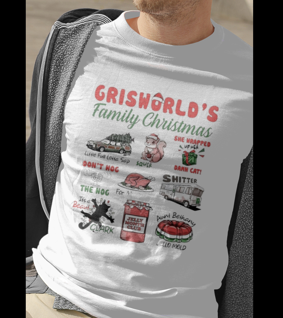 Griswold’s Family Christmas Little Full Lotta Sap Squirrel Damn Cat Shitter Clark Aunt Bethany Jello Mold T-Shirt