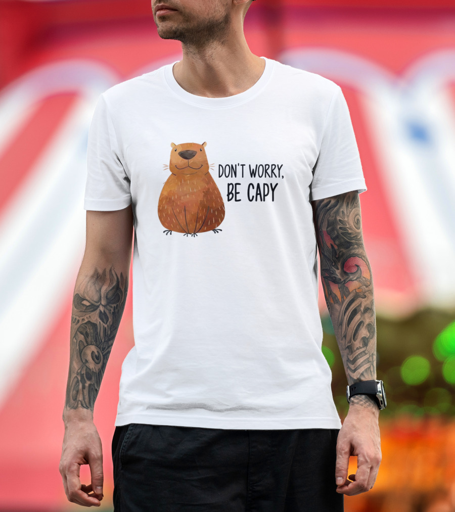 Capybara Don't Worry Be Capy T-Shirt