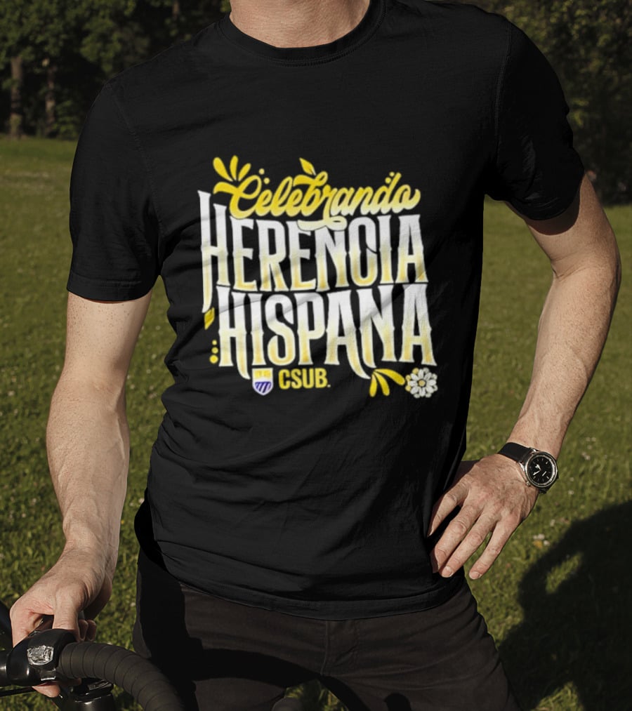 Celebrando Herencia Hispana CSUB T-Shirt