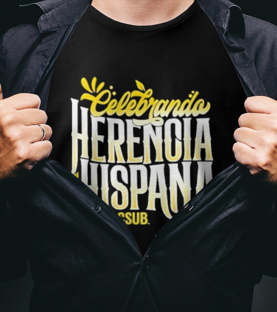 Celebrando Herencia Hispana CSUB T-Shirt