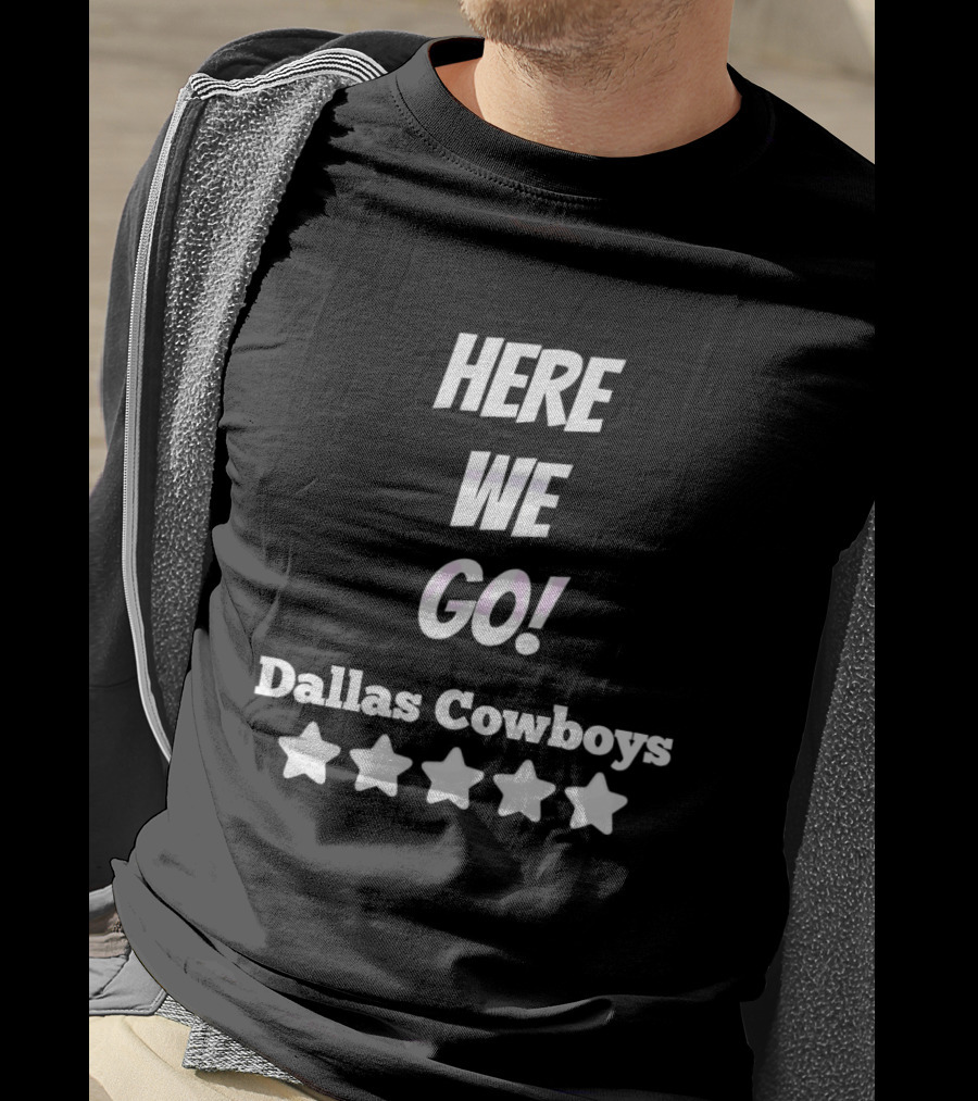 Here We Go Dallas Cowboys Five Stars T-Shirt