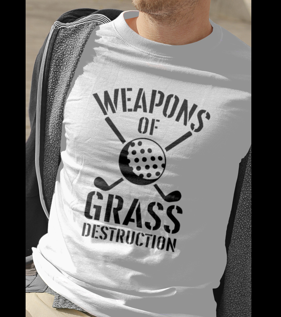 Weapons Of Grass Destruction Golf Humor T-Shirt