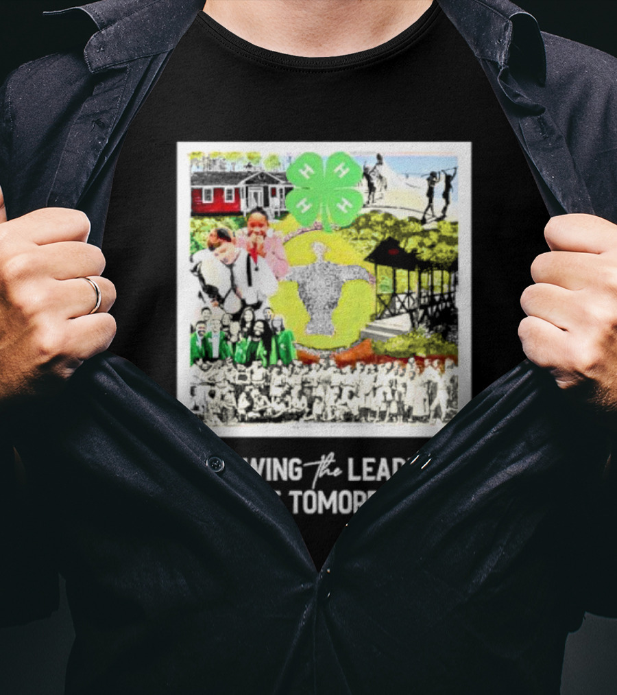 4-H Growing The Leaders Of Tomorrow T-Shirt
