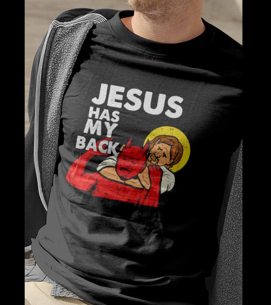 Jesus Has My Back With Devil Wrestling T-Shirt