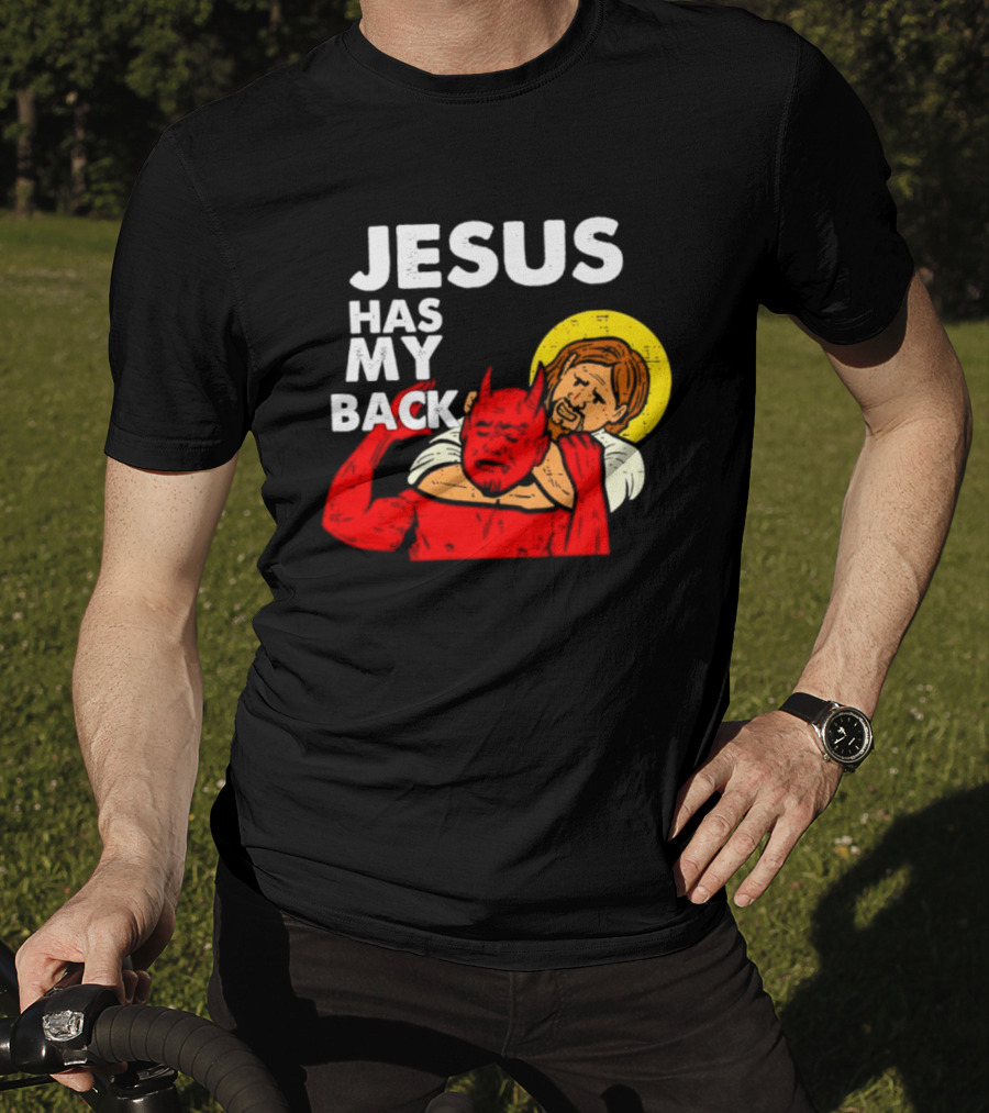 Jesus Has My Back With Devil Wrestling T-Shirt