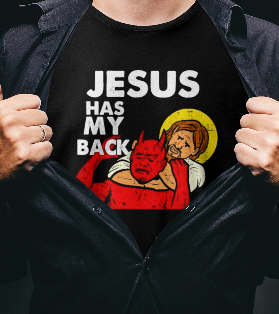Jesus Has My Back With Devil Wrestling T-Shirt