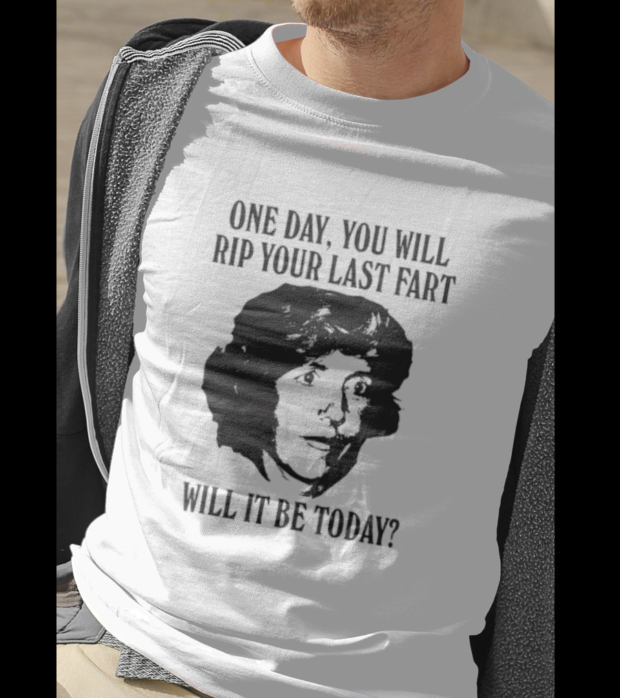 One Day You Will Rip Your Last Fart Will It Be Today Retro Einstein T-Shirt