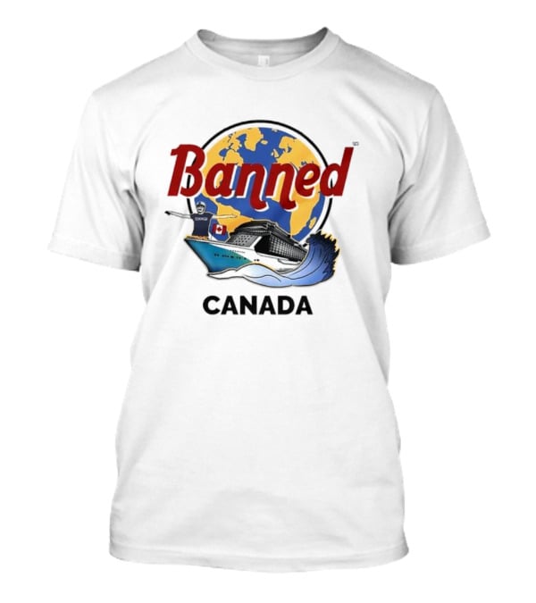 Banned From Canada Map Ship Wave T-Shirt