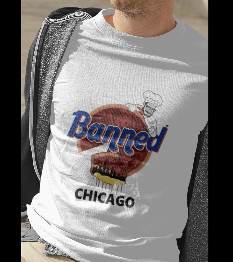 Banned Chicago Deep Dish Pizza Skyline Chef T-Shirt