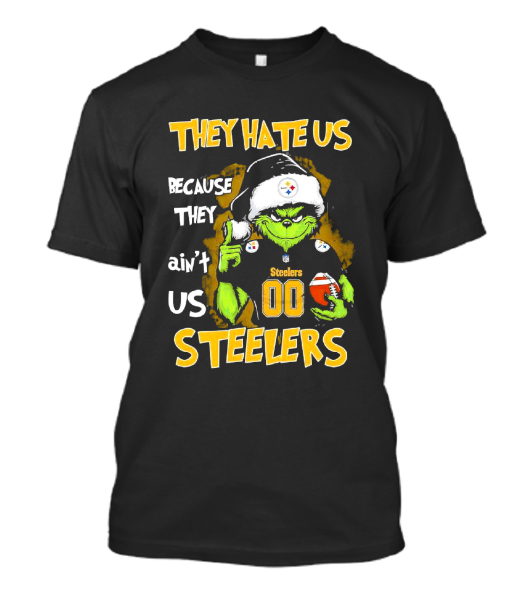 They Hate Us Because They Ain't Us Grinch Pittsburgh Steelers 00 Christmas T-Shirt