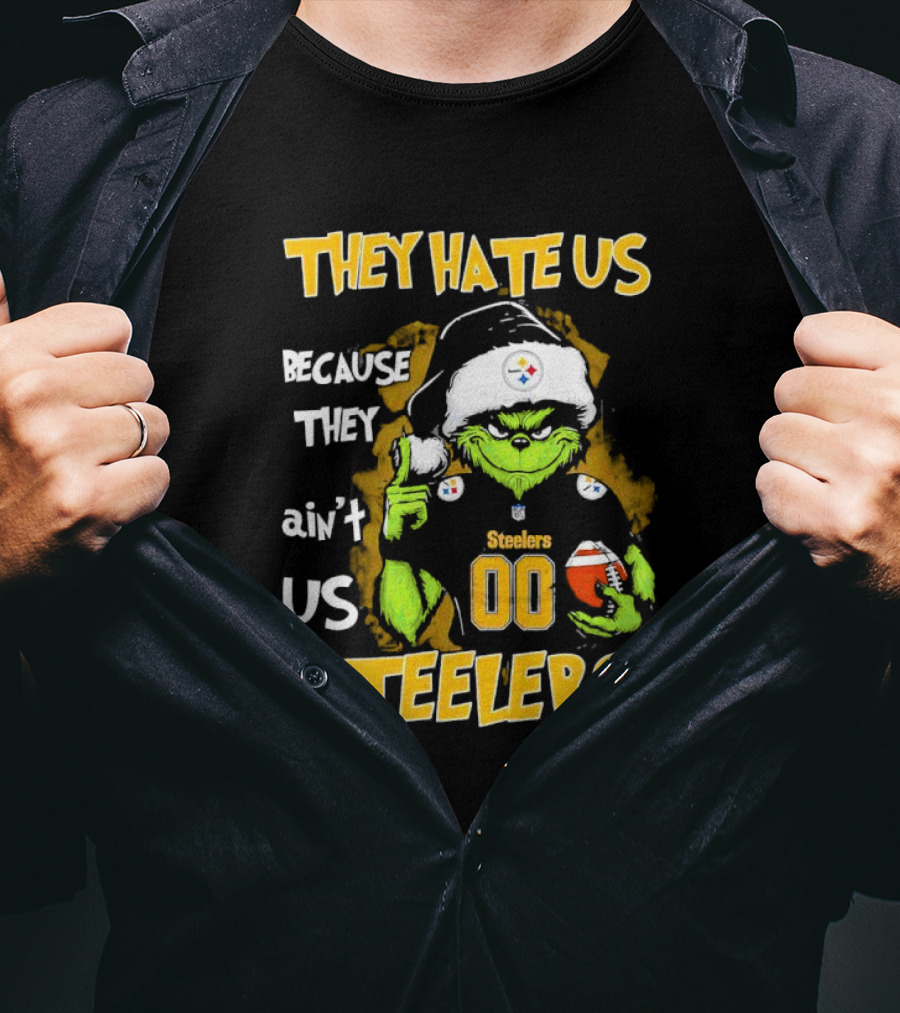 They Hate Us Because They Ain't Us Grinch Pittsburgh Steelers 00 Christmas T-Shirt