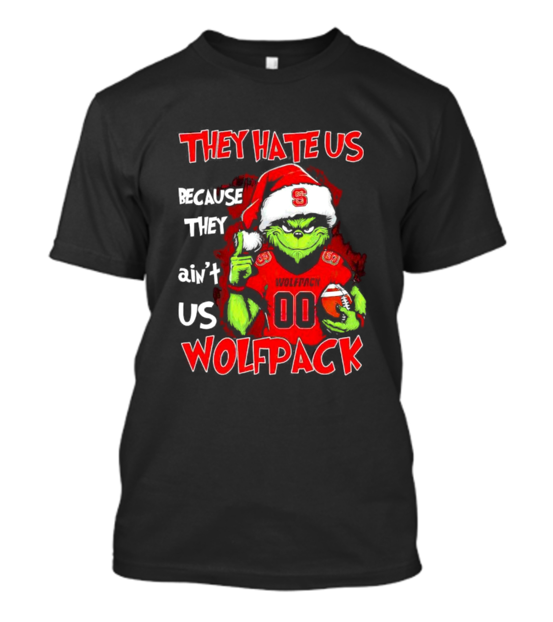 They Hate Us Because They Ain't Us Wolfpack Grinch Christmas 00 Custom Number T-Shirt