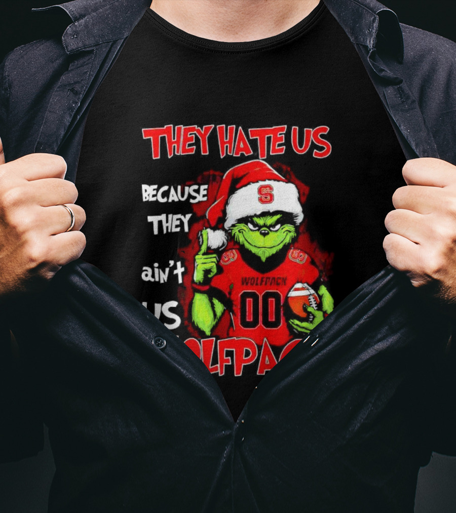 They Hate Us Because They Ain't Us Wolfpack Grinch Christmas 00 Custom Number T-Shirt