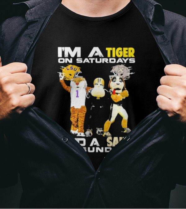 LSU Tiger And New Orleans Saint Mascots I'm A Tiger On Saturdays And A Saint On Sundays T-Shirt