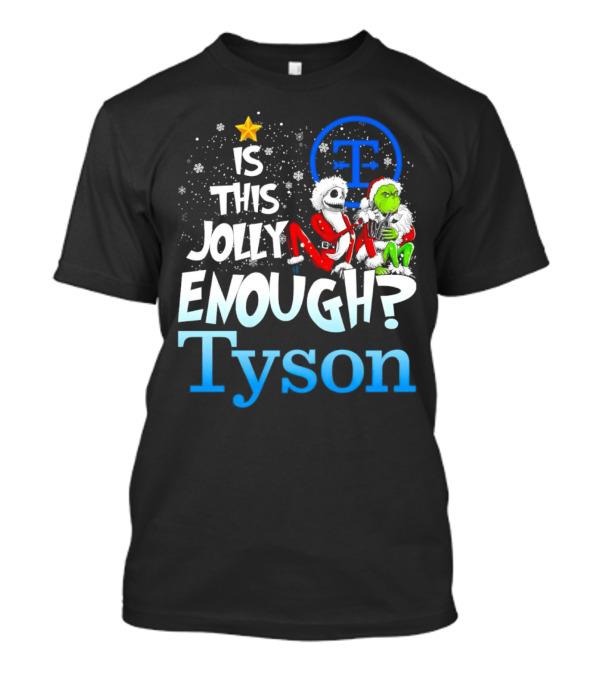 Jack Skellington And Grinch Is This Jolly Enough Tyson T-Shirt