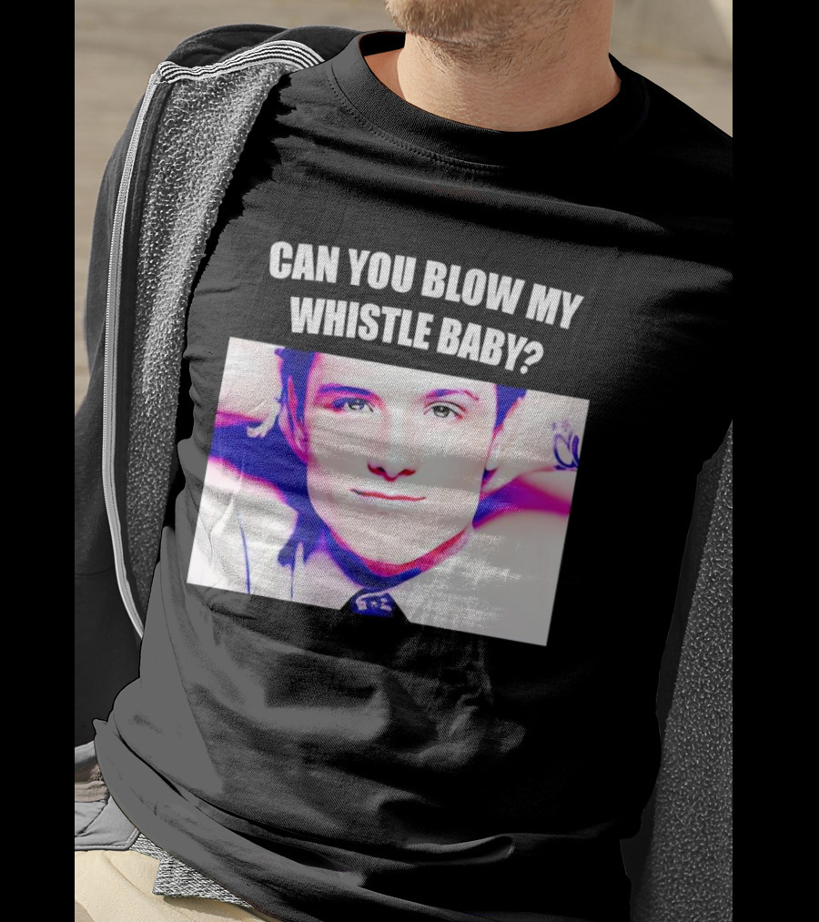Can You Blow My Whistle Baby Josh Hutcherson T-Shirt