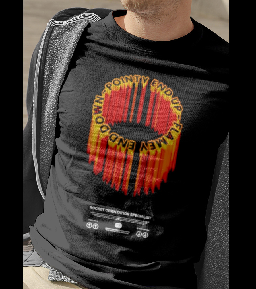 Pointy End Up Flamy End Down Rocket Orientation Specialist T-Shirt